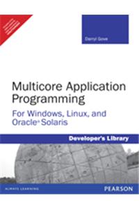 Multicore Application Programming : For Windows, Linux, And Oracle Solaris