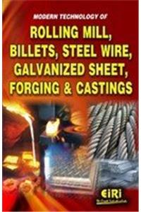 Modern Technology Of Rolling Mill, Billets, Steel Wire, Galvanized Sheet, Forging And Castings