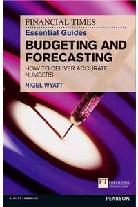Financial Times Essential Guide to Budgeting and Forecasting, The