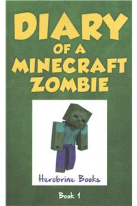 Diary of a Minecraft Zombie Book 1