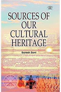 SOURCES OF OUR CULTURAL HERITAGE (Hindi Edition)