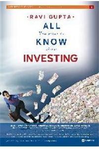 All You Want To Know About Investing
