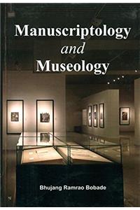 Manuscriptology and Museology