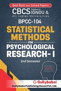 Gullybaba IGNOU BAPCH 2nd Sem BPCC-104 Statistical Methods for Psychological Research-I in English - Latest Edition IGNOU Help Book with Solved Previous Year's Question Papers and Important Exam Notes