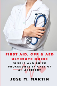 First Aid, CPR & AED Ultimate Guide
