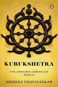 Kurukshetra: The Aryavarta Chronicles Book 3