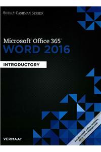 Shelly Cashman Series? Microsoft? Office 365 & Word 2016 :  Introductory, Loose-leaf Version