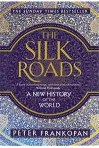 The Silk Roads : A New History of the World