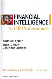 Financial Intelligence for HR Professionals: What You Really Need to Know about the Numbers