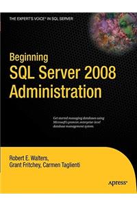 Beginning SQL Server 2008 Administration