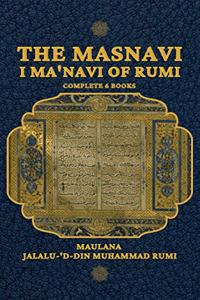 Masnavi I Ma'navi of Rumi