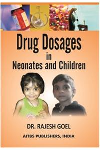 Drug Dosages in Neonates and Children
