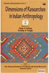 Dimensions of Researches in Indian 
Anthropology (Vol 1)