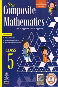 New Composite Mathematics Class 5 - 2022-23 [Paperback] Dr. R.S Aggarwal