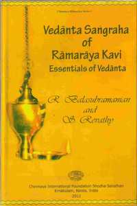 The Vedanta Sangraha of Ramaraya Kavi: Essentials of Vedanta