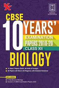 CBSE 10 years Examination Papers (2010-20): Biology Class 12 for Examination 2020-2021