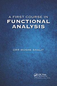 First Course in Functional Analysis