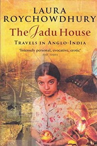The Jadu House: Travels in Anglo-India