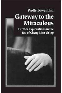 Gateway to the Miraculous