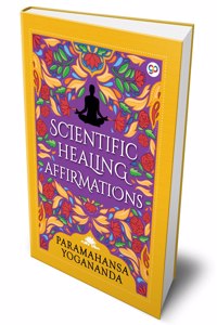 Scientific Healing Affirmations (Hardcover Library Edition)