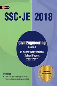 SSC JE 2018 Civil Engineering 11 Years Conventional Solved Papers (2007-2017) for Paper II (Old Edition)