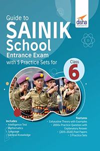 Guide to SAINIK School Entrance Exam with 5 Practice Sets for Class 6