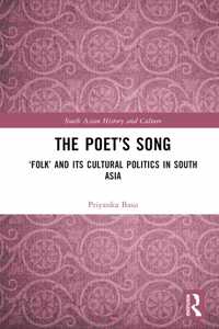 The Poet’s Song: 'Folk' and its Cultural Politics in South Asia