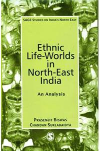 Ethnic Life-Worlds in North-East India