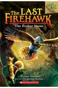 Ember Stone: A Branches Book (the Last Firehawk #1)
