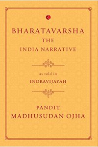Bharatavarsha: The India Narrative