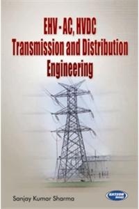 EHV-AC, HVDC Transmission and Distribution Engineering