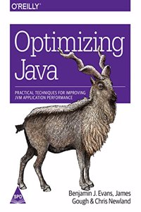 Optimizing Java: Practical Techniques for Improving JVM Application Performance