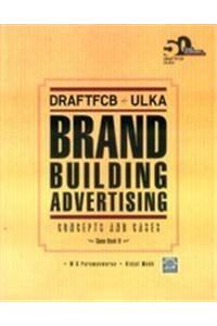 DRAFTFCB - ULKA Brand Building Advertising: Concepts and Cases