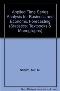 Applied Time Series Analysis for Business and Economic Forecasting