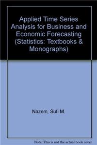 Applied Time Series Analysis for Business and Economic Forecasting