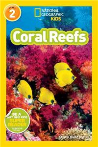 Coral Reefs (National Geographic Kids Readers, Level 2)