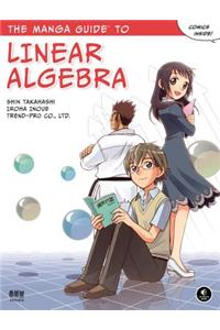 The Manga Guide To Linear Algebra