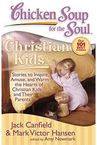 Chicken Soup for the Soul: Christian Kids