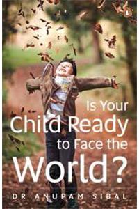 Is Your Child Ready to Face the World?