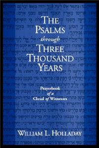 Psalms Through Three Thousand Years: Prayerbook of a Cloud of Witnesses