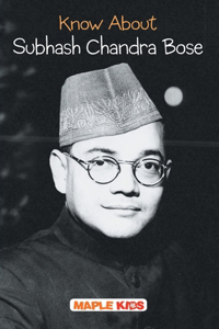 Subhash Chandra Bose (Know About) (Know About Series) [Paperback] Maple Press
