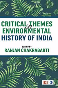 Critical Themes in Environmental History of India