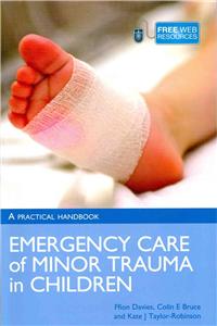 Emergency Care and Minor Trauma in Children: A Practical Handbook