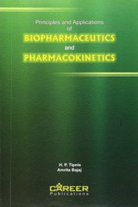 Principles and Applications of Biopharmaceutics and Pharmacokinetics