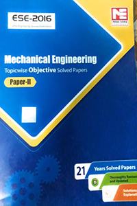 ESE-2016 : Mechanical Engineering Objective Solved Paper II