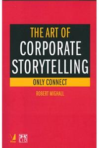 The Art of Corporate Storytelling: Only Connect