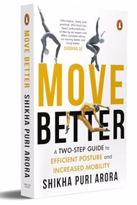 Move Better: A Two-Step Guide to Efficient Posture and Increased Mobility