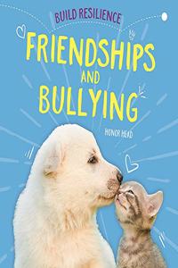 Build Resilience: Friendships and Bullying
