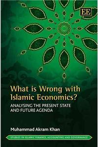 What is Wrong with Islamic Economics?