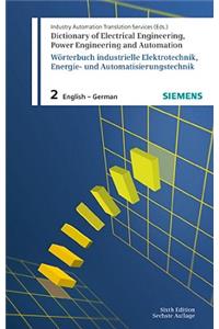 Dictionary of Electrical Engineering, Power Engineering and Automation / W?rterbuch Elektrotechnik, Energie- Und Automatisierungstechnik: English-german